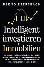 Intelligent investieren in Immobilien: Die Schnell
